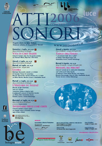 Atti Sonori 2006 estate - Atti Sonori, attisonori, Teatro musicale, Concerti teatrali, Persephone, Associazione culturale Persephone, Perséphone le pause del silenzio, arte e cultura a Bologna
